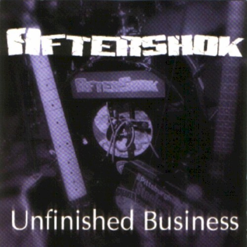Aftershok - Unfinished Business